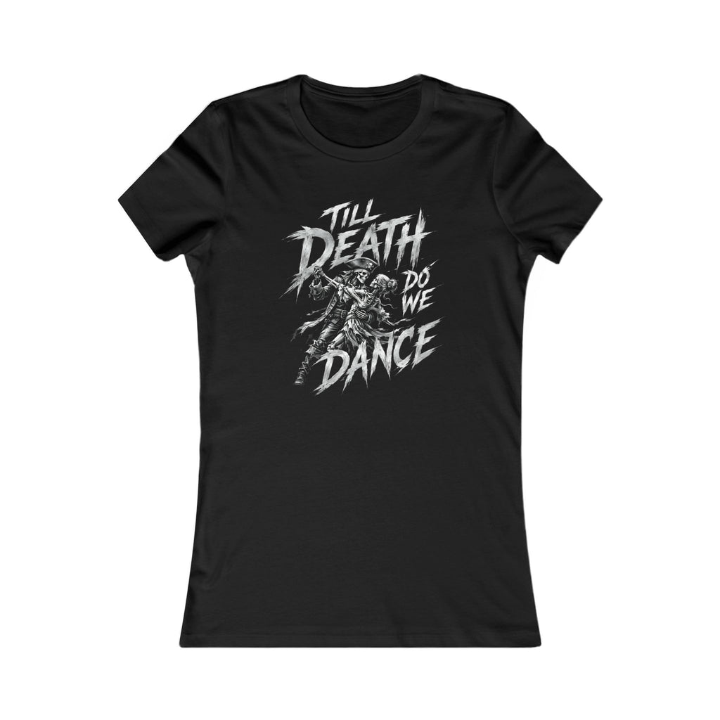 Till Death do we Dance slim fit tee